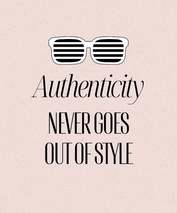 Authenticity is my philosophy - Art Print