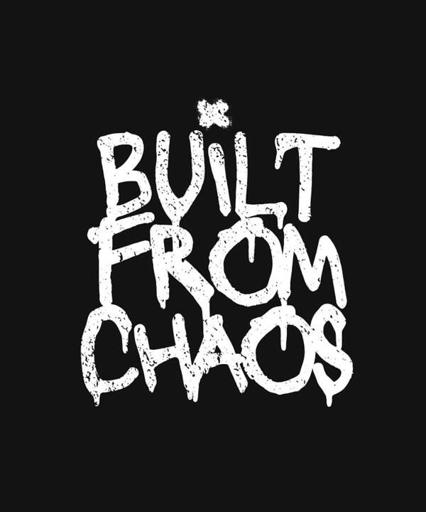 Built From Chaos Typography - Art Print