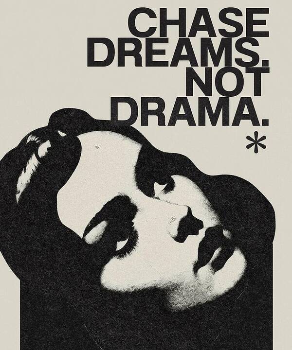 Chase Dreams Not Drama - Art Print