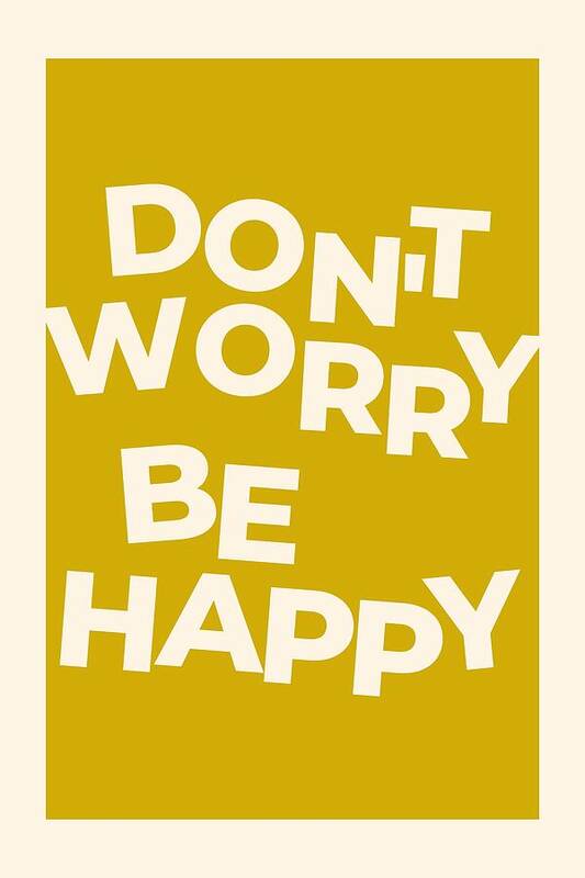 Do Not Worry Be Happy, Cool Text Art - Art Print
