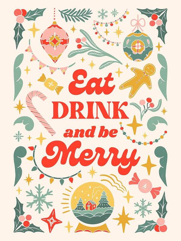 Eat Drink And Be Merry - Art Print