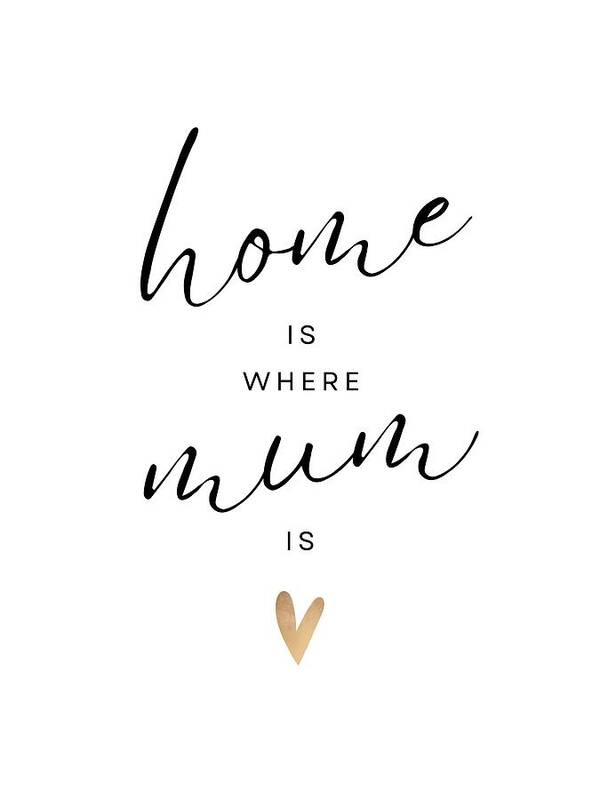 Home is where mum is - Art Print