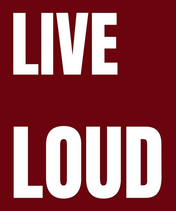 Live Loud Text Design - Art Print – Murellos
