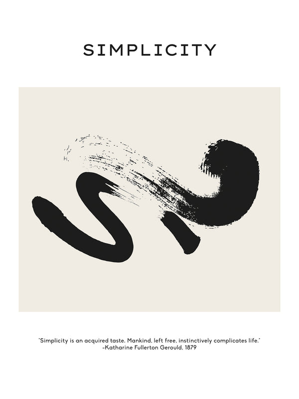 Simplicity is an acquired taste - Poster