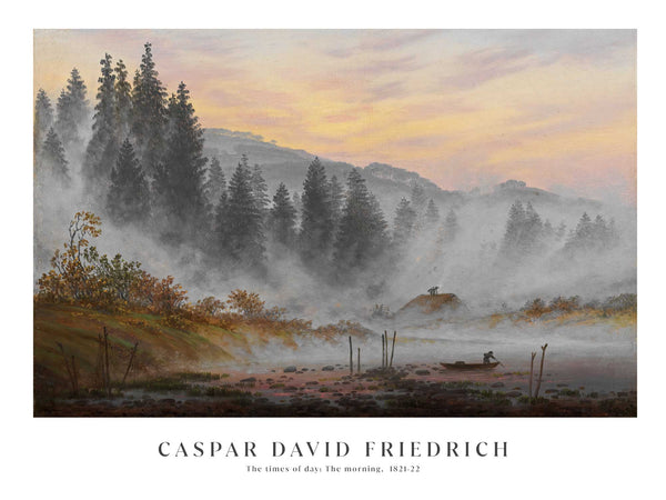 Caspar David Friedrich - The times of day: The morning - Poster