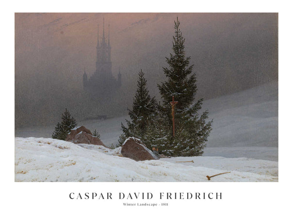 Caspar David Friedrich - Winter Landscape - Poster